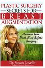 Plastic Surgery Secrets for Breast Augmentation: Answers You Must Have Before Surgery Cover Image