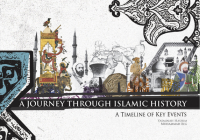 A Journey Through Islamic History: A Timeline of Key Events By Yasminah Hashim, Muhammad Abdul Jabbar Beg Cover Image