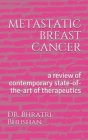 metastatic breast cancer: a review of contemporary state-of-the-art of therapeutics By Bhratri Bhushan Cover Image