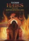 Hades and the Underworld: An Interactive Mythological Adventure (You Choose: Ancient Greek Myths) By Blake Hoena, Nadine Takvorian (Illustrator) Cover Image
