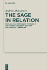 The Sage in Relation: Familial Descriptions of the Sage in the Scribal Circles of Ben Sira and Cognate Literature (Deuterocanonical and Cognate Literature Studies #45) By Andrew Montanaro Cover Image