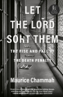 Let the Lord Sort Them: The Rise and Fall of the Death Penalty By Maurice Chammah Cover Image