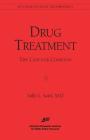 Drug Treatment: The Case for Coercion (Aei Studies in Social Welfare Policy) By Sally L. Satel Cover Image