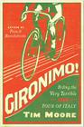 Gironimo!: Riding the Very Terrible 1914 Tour of Italy Cover Image