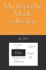 My Depeche Mode collection: Note all about your DM collection: great for depeche mode fans Cover Image