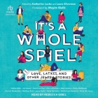 It's a Whole Spiel: Love, Latkes, and Other Jewish Stories Cover Image