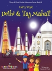 Let's Visit Delhi & Taj Mahal! (Maya & Neel's India Adventure Series, Book 10) Cover Image