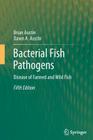 Bacterial Fish Pathogens: Disease of Farmed and Wild Fish Cover Image