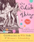 It's a Chick Thing: An Inspiring Women Book Celebrating Wild Women's Friendships By Ame Mahler Beanland, Emily Miles Terry Cover Image