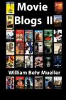 Movie Blogs II By William Behr Mueller Cover Image