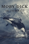 Moby Dick; Or, The Whale: With Annotated Cover Image