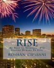 Rise: Be True to Yourself And Inspire Others To Live Cover Image