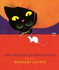 Tales From the Brothers Grimm: Illustrated by Herbert Leupin Cover Image