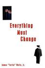 Everything Must Change By Jr. Wells, James Turtle Cover Image