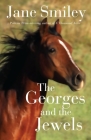 The Georges and the Jewels: Book One of the Horses of Oak Valley Ranch By Jane Smiley Cover Image