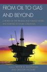 From Oil to Gas and Beyond: A Review of the Trinidad and Tobago Model and Analysis of Future Challenges By Trevor M. Boopsingh (Editor), Gregory McGuire (Editor) Cover Image