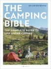 The Camping Bible: The Complete Guide to Life Under Canvas Cover Image