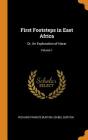 First Footsteps in East Africa: Or, an Exploration of Harar; Volume 1 Cover Image