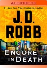 Encore in Death: An Eve Dallas Novel By J. D. Robb, Susan Ericksen (Read by) Cover Image