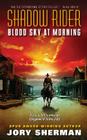 Shadow Rider: Blood Sky at Morning Cover Image