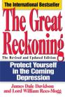 The Great Reckoning: Protecting Yourself in the Coming Depression By James Dale Davidson Cover Image