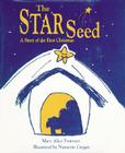 The Star Seed By Mary Alice Fontenot, Nannette Cregan (Illustrator) Cover Image