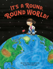 It's a Round, Round World! (A Joulia Copernicus Book) By Ellie Peterson, Ellie Peterson (Illustrator) Cover Image