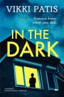 In the Dark: A Gripping Psychological Suspense Cover Image