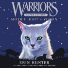 Warriors Super Edition: Moth Flight's Vision Lib/E By Erin Hunter, MacLeod Andrews (Read by) Cover Image