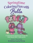 Springtime Coloring Fun with Bella: The Bella Lucia Series, Coloring Book D (for Storybooks 4 & 8) Cover Image