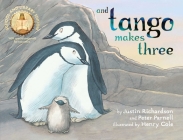 And Tango Makes Three (School and Library Edition) By Justin Richardson, Peter Parnell, Henry Cole (Illustrator), Eliot Schrefer (Afterword by) Cover Image