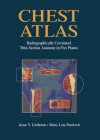 Chest Atlas: Radiographically Correlated Thin-Section Anatomy in Five Planes Cover Image