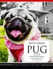 SKETCH DESIGN PUG LIFE Coloring Book for Adults By Adult Coloring Book Cover Image