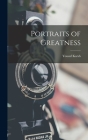 Portraits of Greatness By Yousuf 1908-2002 Karsh Cover Image