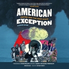 American Exception: Empire and the Deep State By Aaron Good, Arthur Morey (Read by) Cover Image