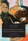 Jay to Bee: Janet Frame's Letters to William Theophilus Brown By Janet Frame, Denis Harold (Editor) Cover Image