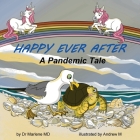 Happy Ever After: A Pandemic Tale By Marlene  Cover Image