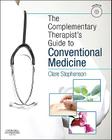 The Complementary Therapist's Guide to Conventional Medicine [With CDROM] Cover Image