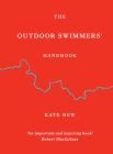 The Outdoor Swimmers' Handbook By Kate Rew Cover Image