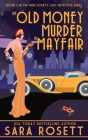 An Old Money Murder in Mayfair By Sara Rosett Cover Image