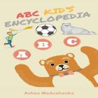 ABC Kid's Encyclopedia: Best Book for Learn Alphabet By Ashen Madushanka Cover Image