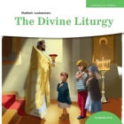 The Divine Liturgy By Vladimir Luchaninov, Anastasia Novik (Illustrator), John Hogg (Translator) Cover Image