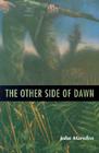 The Other Side of Dawn (The Tomorrow Series) By John Marsden Cover Image