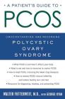 A Patient's Guide to PCOS: Understanding--and Reversing--Polycystic Ovary Syndrome By Walter Futterweit, M.D., George Ryan Cover Image