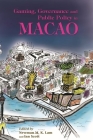 Gaming, Governance and Public Policy in Macao Cover Image