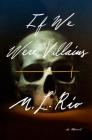 If We Were Villains: A Novel Cover Image