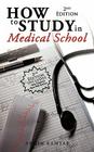 How to Study in Medical School, 2nd Edition Cover Image