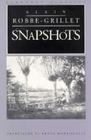 Snapshots (European Classics) By Alain Robbe-Grillet, Bruce Morrissette (Translated by) Cover Image