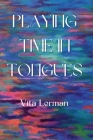 Playing Time in Tongues By Vita Lerman Cover Image