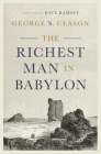 The Richest Man in Babylon By George S. Clason, Dave Ramsey (Foreword by) Cover Image